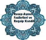 RECEP AYININ FAZİLETLERİ VE REGAİP KANDİLİ 1 İlim Saati
