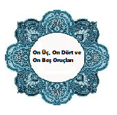 Receb-i Şerif'in Eyyâm- Bîyd (On Üç, On Dört ve On Beş Oruçları) 2 İlim Saati