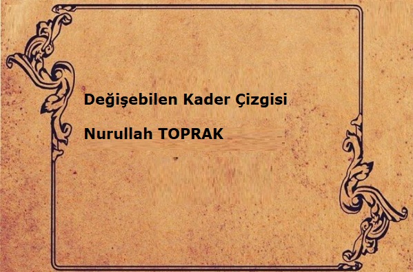 Değişebilen Kader Çizgisi 4 İlim Saati